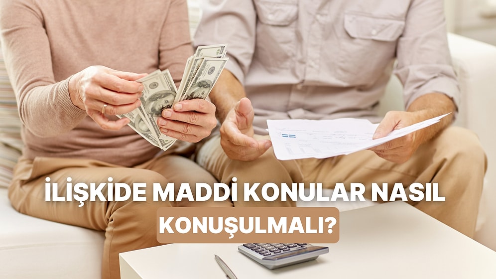 Sana Yardımcı Olacağız! İlişkide Partnerinle Maddi Konuları Nasıl Konuşmalısın?