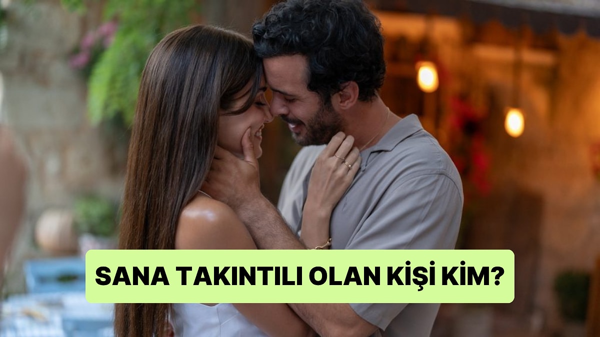 Sana Takıntılı Kişinin Burcunu Tahmin Ediyoruz
