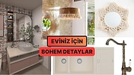 Bohem Esintiler ve Küçük Dokunuşlarla Evinizin Süper Şık Olduğunu Düşündüren 11 Ürün