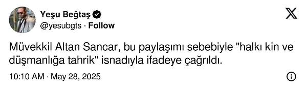 Avukat Yeşu Beğtaş, Sancar'ın "halkı kin ve düşmanlığa tahrik" suçlamasıyla ifadeye çağrıldığını belirtti.