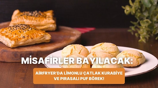 Philips Çift Hazneli Airfryer'da Limonlu Çatlak Kurabiye ve Pırasalı Puf Börek Nasıl Yapılır?