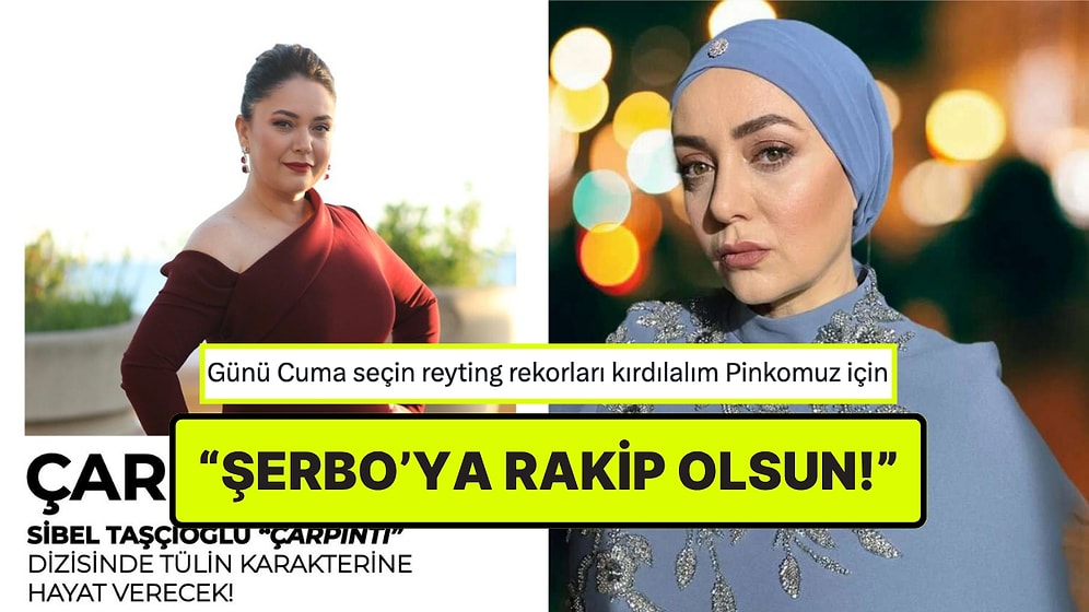 Kızılcık Şerbeti'nden Çıkarılan Sibel Taşçıoğlu'nun Yeni Dizisine Yorum Yağdı
