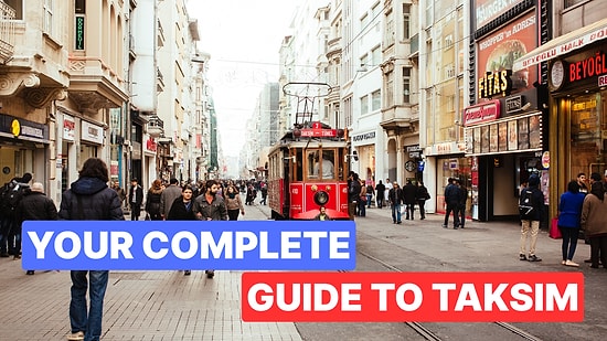 What to See in Taksim: Istanbul's Vibrant Heart Explored
