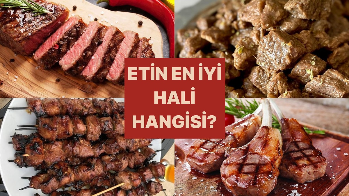 Etin En Lezzetli Hali Nasıl Olmalı? Gel Oy Ver!