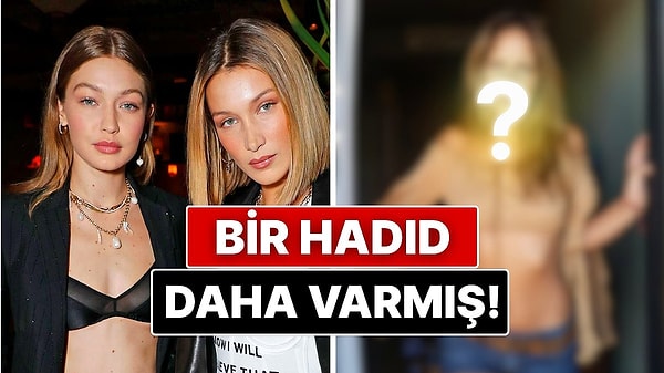 Bella Hadid ve Gigi Hadid'in Aydan Nix adında bir kardeşleri olduğu ortaya çıktı.