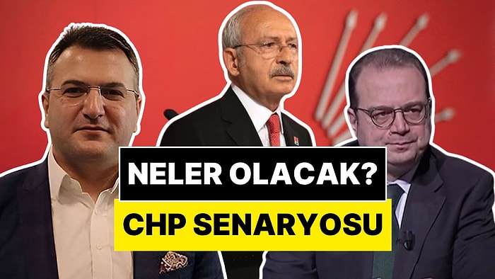 Cem Küçük ve Fatih Atik CHP Senaryosunu Açıkladı: Kemal Kılıçdaroğlu Dönerse Ne Olacak?
