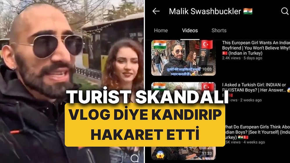 Sosyal Medya, Hintli Bir Turistin Türk Kadınlarına Hakaret Edip Videoya Çektiği İddiasıyla Çalkalanıyor!