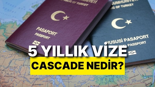 5 Yıllık Schengen Vizesi Almak Mümkün! Schengen Vizesinde ‘Cascade Sistemi’ Nedir?
