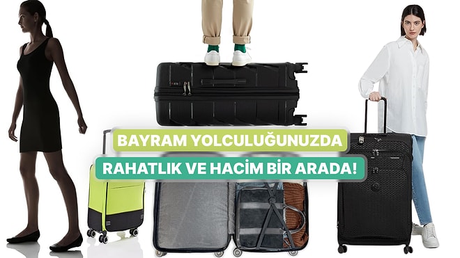 Bu Bayram Eşyalarını Taşımakta Zorlandıysan Her Şeyini Yanına Almanı Sağlayacak Büyük Boy Valiz Önerileri