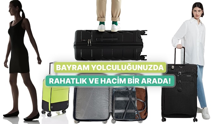 Bu Bayram Eşyalarını Taşımakta Zorlandıysan Her Şeyini Yanına Almanı Sağlayacak Büyük Boy Valiz Önerileri