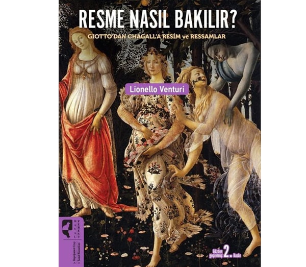 Resme Nasıl Bakılır?: Giotto’dan Chagall’a Resim ve Ressamlar