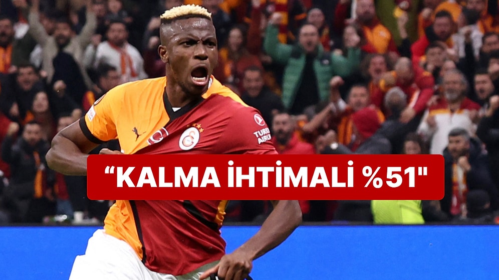 Galatasaray Cephesinden Yeni İddia: "Osimhen'in Kalma İhtimali Yüzde 51"