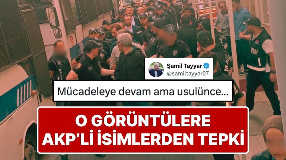 AKP’li Şamil Tayyar’dan CHP’li Belediye Başkanlarının Görüntülerinin Servis Edilmesine Tepki