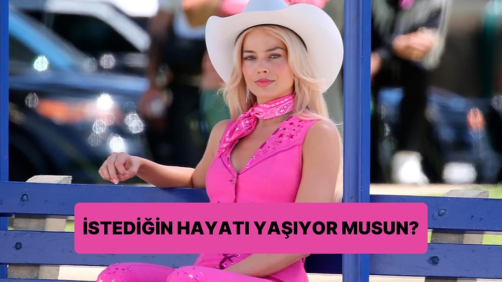 İstediğin Hayatı mı Yaşıyorsun?