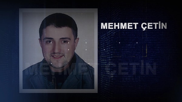32 yaşındaki Mehmet Çetin, 10 Ekim 2015 tarihinde Isparta’da gizemli bir şekilde ortadan kayboldu. Görseli