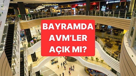 Bayramda AVM'ler Açık mı? Kurban Bayramı AVM Çalışma Saatleri, AVM Açılış Planı