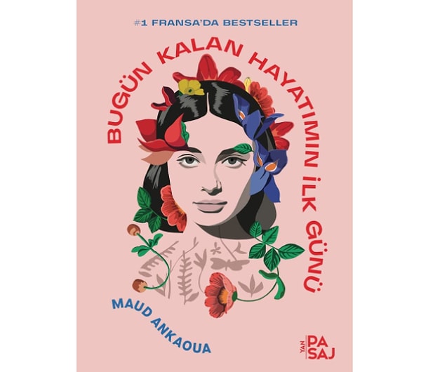 Bugün Kalan Hayatımın İlk Günü - Maud Ankaoua