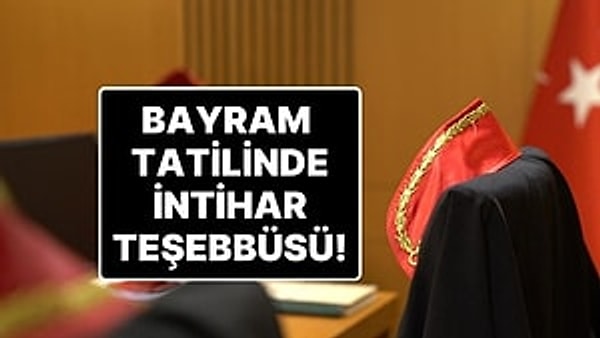 Danıştay’da görevli Tetkik Hakim A.H. Batman'da intihar teşebbüsünde bulundu.