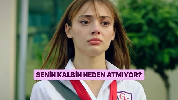 Senin Kalbin Neden Atmıyor?