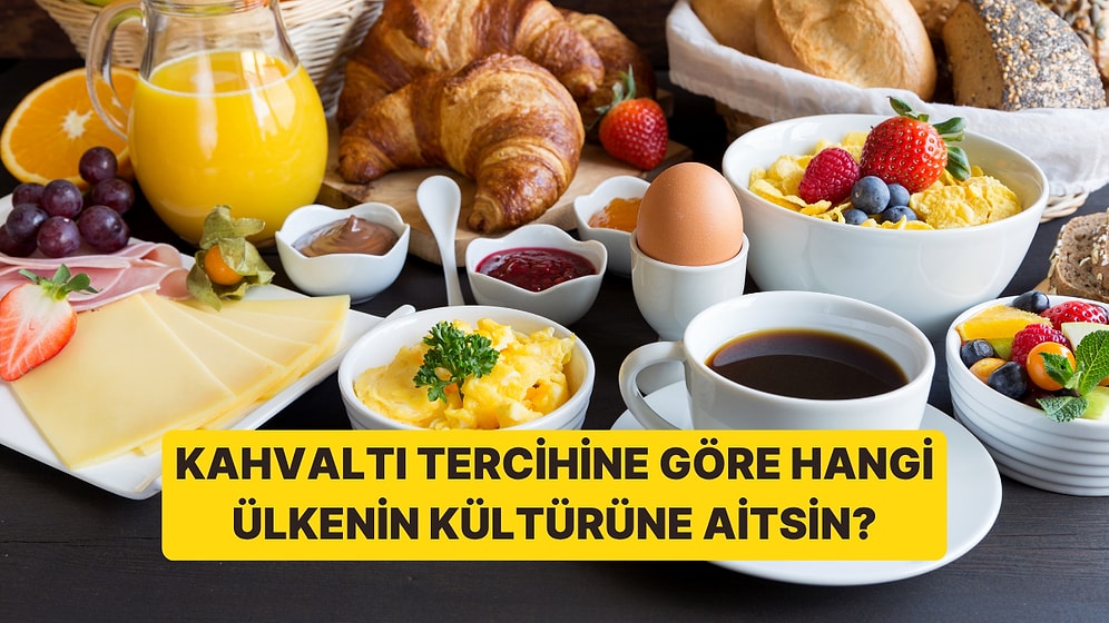 Kahvaltı Rutinin Hangi Ülkenin Kültürüne Ait Olduğunu Gösteriyor!