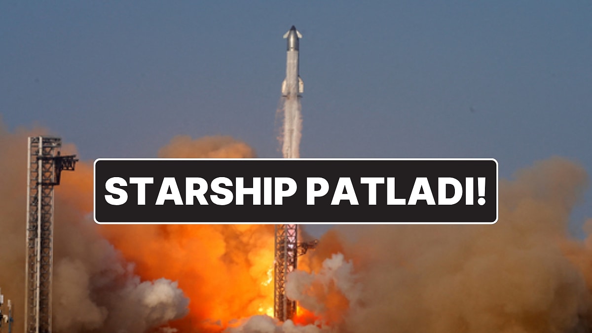 SpaceX’in Starship Roketi Patladı: &quot;Büyük Bir Anormallik Yaşandı&quot;