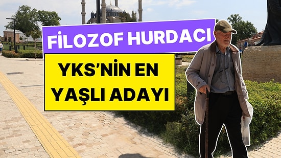 İki Üniversite Mezunu 81 Yaşındaki Filozof Hurdacı 8. Kez YKS'ye Girecek