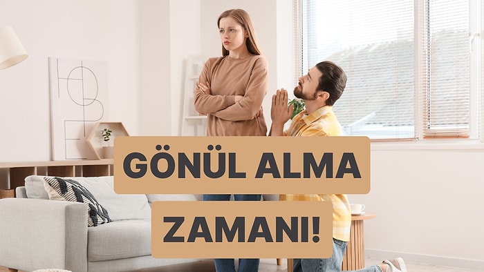 Partnerinin Gönlünü Almak İçin Ne Yapmalısın?