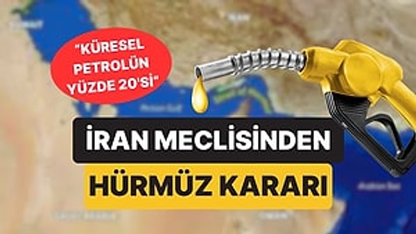 İran Meclisi Onayladı: Küresel Petrolün Yüzde 20'sinin Geçtiği Hürmüz Boğazı Kapanabilir