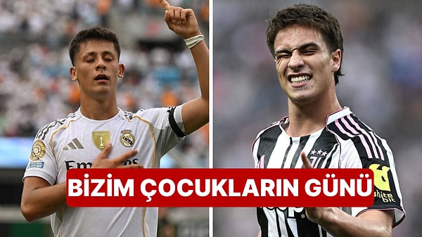 FIFA Kulüpler Dünya Kupası'nda Kenan Yıldız ve Arda Güler'le Harika Pazar