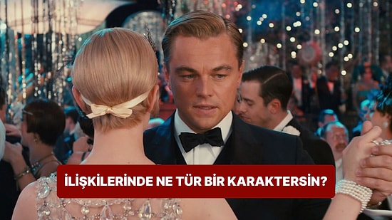 İlişkide Ne Tür Bir Karaktersin? Bu Test Açıklıyor!