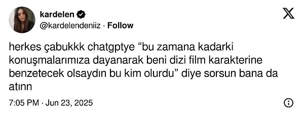 X'te @kardelendeniiz adlı bir kullanıcı da yapay zekanın bizi ne kadar tanıdığını anlamak için takipçilerinden bir soru sormasını istedi. Görseli