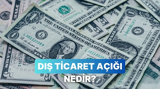 Dr. Hakan Özerol Cevaplıyor: Dış Ticaret Açığı Ne?