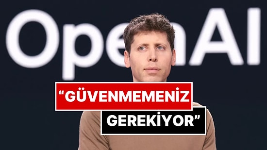 OpenAI CEO’su Sam Altman’dan Yapay Zeka ChatGPT İçin Şok Eden Uyarı