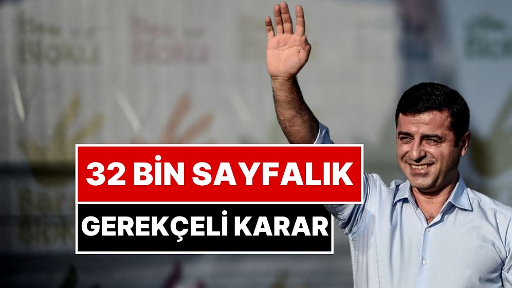 Selahattin Demirtaş'ın Kobani Davasında 13 Ay Sonra Gerekçeli Karar Açıklandı