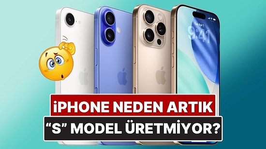 Apple Neden Artık 'S' Model iPhone Üretmiyor?