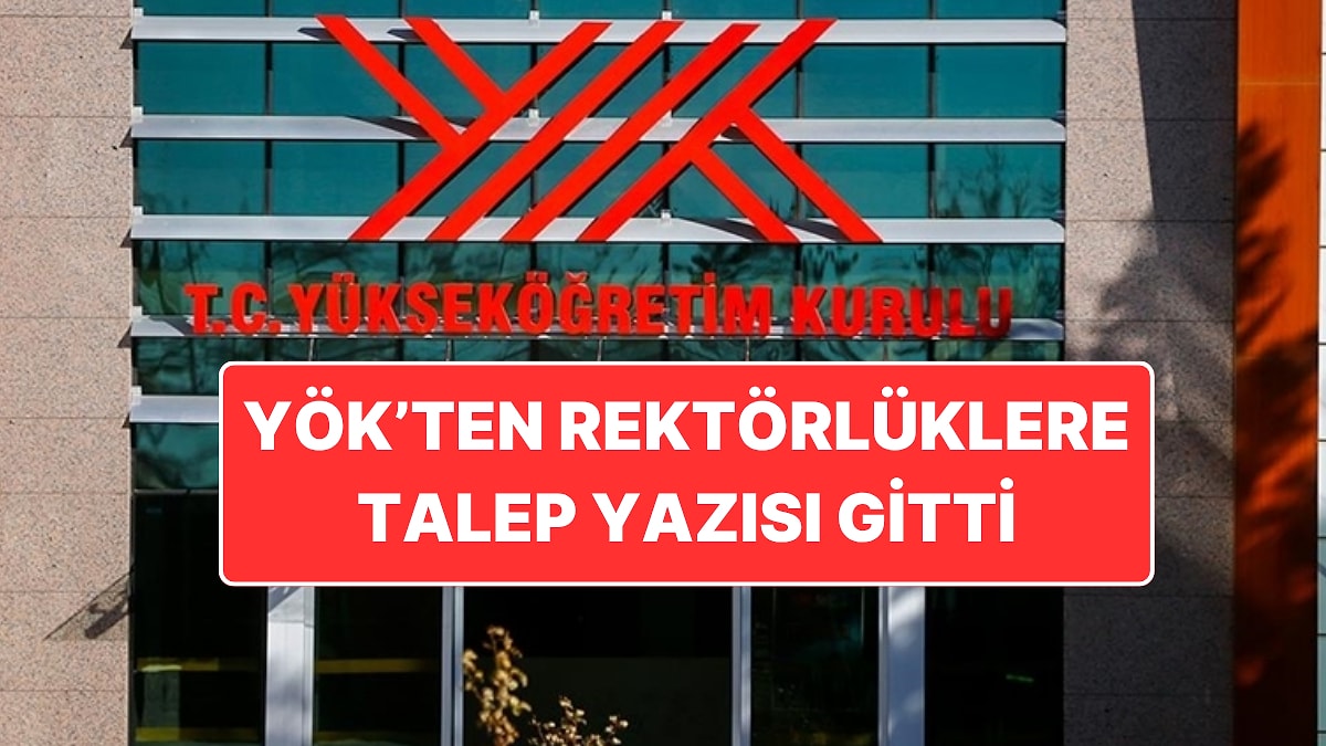 YÖK’ten Hastanesi Bulunan Üniversitelerin Rektörlüğüne &quot;Cinsiyet Değiştirme Talebi&quot; ile İlgili Yazı