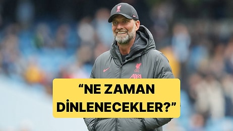Jurgen Klopp Bitmeyen Maç Takvimlerine İsyan Etti