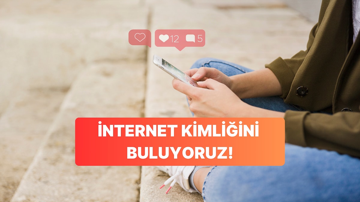 Sevdiğin Platformlara Göre İnternet Kimliğini Ortaya Çıkarıyoruz!