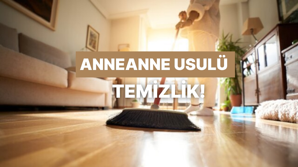 Retro Temizlik Akımı: Anneannelerimizin Yöntemlerinden Öğrenilecek 10 Şey