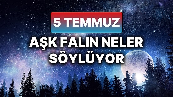 Günlük Aşk Burç Yorumuna Göre 5 Temmuz Cumartesi Günün Nasıl Geçecek?