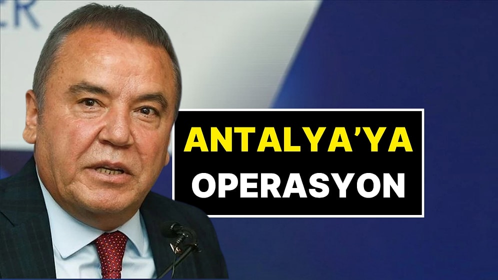 Antalya Büyükşehir Belediye Başkanı Muhittin Böcek Gözaltına Alındı