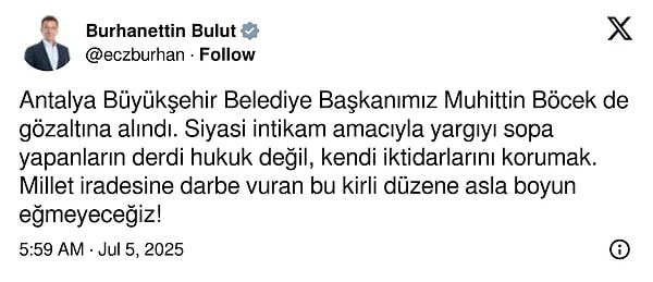 Böcek'in gözaltına alındığını CHP'li Burhanettin Bulut duyurdu.