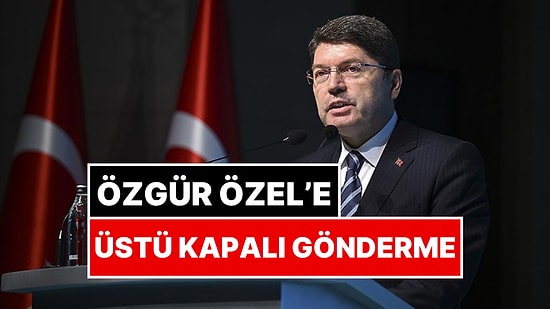 Adalet Bakanı Yılmaz Tunç'tan Gözaltı Açıklaması: Özgür Özel'e Üstü Kapalı Gönderme