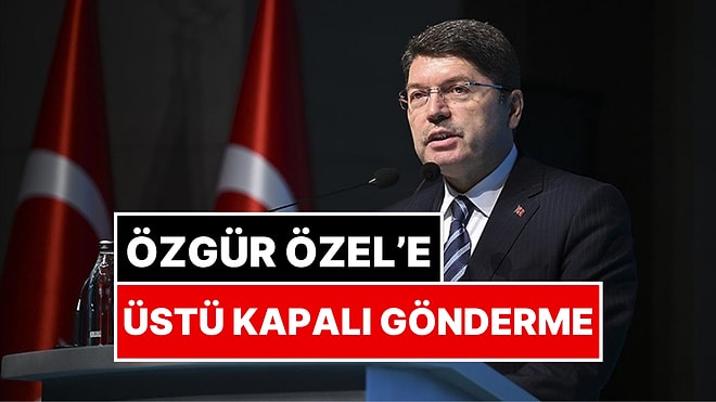 Adalet Bakanı Yılmaz Tunç'tan Gözaltı Açıklaması: Özgür Özel'e Üstü Kapalı Gönderme
