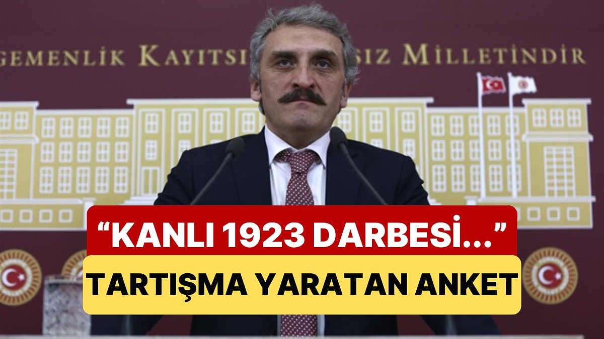 AKP&apos;li Ahmet Hamdi Çamlı&apos;nın &quot;Kanlı 1923 Darbesi&quot; Yorumuyla Açtığı Anket Tepki Çekti