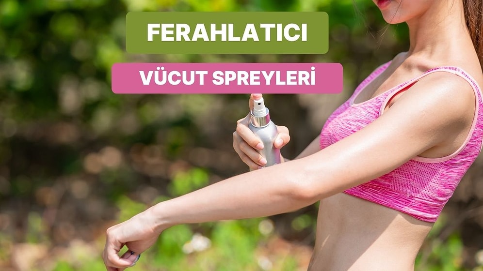 Yazın Cildine İyilik Yapmak İsteyenlere: Ferahlık ve Tazelik Veren Vücut Spreyleri