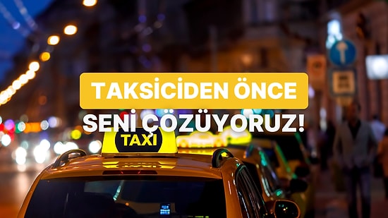 Sen Taksideki Hangi Tipsin?