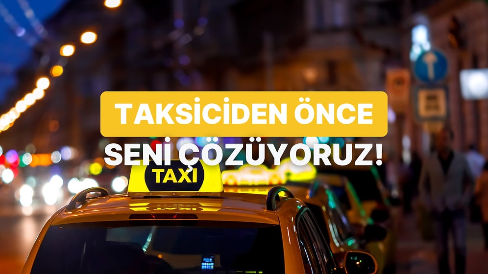Sen Taksideki Hangi Tipsin?