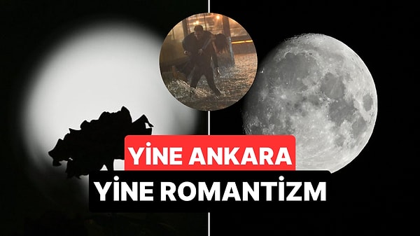 Ankara'daki Şişkin Ay Romantik Bir Ambiyans Oluşturdu