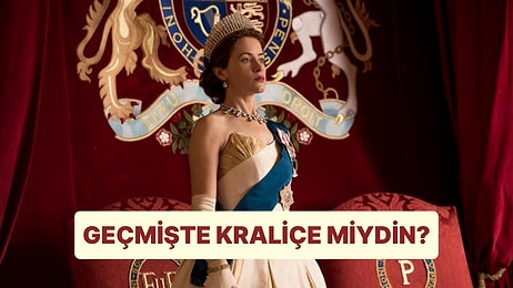 Geçmiş Hayatında Bir Kraliçe miydin?